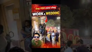 Day 08 | From Work Mode to Wedding Vibes | Mini Vlog #vlog #minivlog #ytshorts #funny #bwdvloger