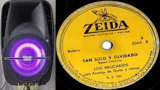 TAN  SOLO  Y  OLVIDADO   -  Los  Relicarios