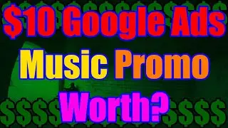 I Paid $10 on Google Ads to promote my song... here's what happened...