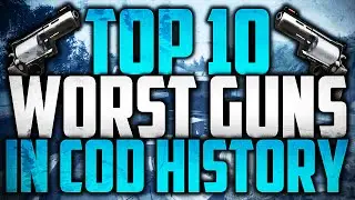 Top 10 Worst Guns In Call of Duty History
