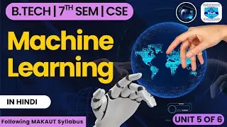 MACHINE LEARNING | MAKAUT | B-TECH | COMPUTER SCIENCE ENGINEERING | CSE