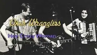 Hey Crazy Woman - Okeh Wranglers