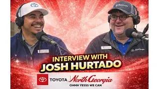 Interview with Josh Hurtado 2026/North Georgia Toyota Talks with Ben Ward