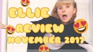 ELLIE NOVEMBER 2017 REVIEW + TRY-ON