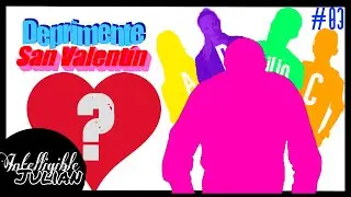 Deprimente San Valent&iacute;n - Intelligible Julian
