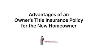 Why Owner's Title Insurance Policy - Provident Title Company
