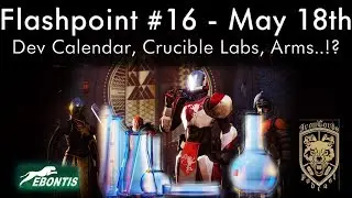 FLASHPOINT #16 | TWAB 5/17 | Updated Development Roadmap | Warmind & Beyond!
