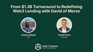 From $1.3B Turnaround to Redefining Web3 Lending with David of Merso [LTS S01E04]