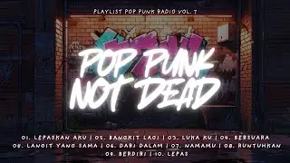 PLAYLIST POP PUNK RADIO VOLUME 7