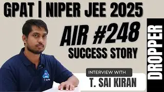 T. Sai Kiran - AIR#248 | NIPER JEE 2025 | Full Interview | Dr. PK Classes
