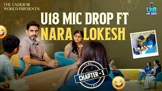 Nara Lokesh on Andhra's Coalition, Governance and 2047 | U18 Mic Drop Ft. Nara Lokesh | Chapter 1