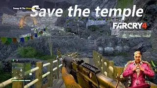 Far Cry 4 &ndash; Temple Defense Mission | No Bombs Planted! 🔥