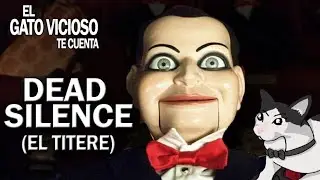 El t&iacute;tere (Dead Silence) | Resumen HD