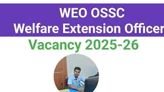 OSSC WEO Vacancy//KRUSNANSHU//STUDYSTART//