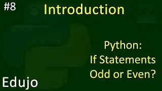 #8 - Introduction to Python: If Statements - ODD or EVEN