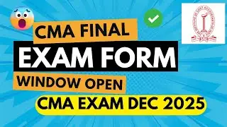 🚨📢 CMA Final Exam Form Dec 2025 OUT | Apply NOW Before LAST DATE ⏳🔥