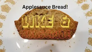 Bake With Me: Applesauce Bread