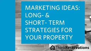 Marketing Ideas: Long- & Short-Term Strategies