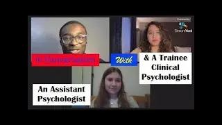 How To Become A Clinical Psychologist: Conversation With Trainee DClinPsy  & Assistant Psychologist