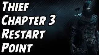 Thief Chapter 3: Restart Point