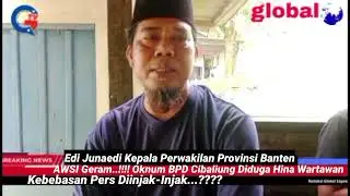 AWSI Geram..!!! Oknum BPD Cibaliung Diduga Hina Wartawan: Kebebasan Pers Diinjak-Injak...???? 