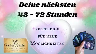 Deine nächsten 48-72 Stunden 