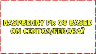 Raspberry Pi: OS based on CentOS/Fedora?