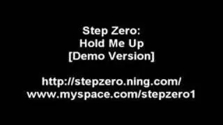 Step Zero - Hold Me Up [Demo]