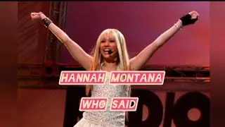 Hannah Montana (Miley Cyrus) - Who Said (tradução / português)