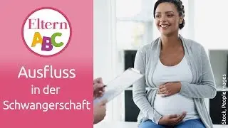 Ausfluss in der Schwangerschaft | Schwangerschaft & Geburt | Eltern ABC | ELTERN