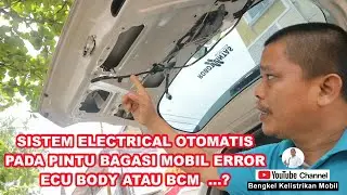Cara mengatasi kerusakan sistem electrical bcm pada kunci pintu bagasi mobil terios