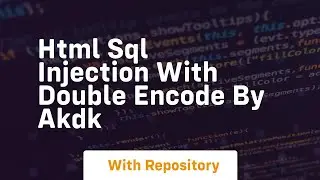 Html sql injection with double encode by akdk