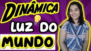 Dinâmica 💡 Somos a Luz Do Mundo 🌏