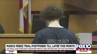 Marco Perez trial postponed