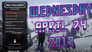 🤠 Wednesday April 24 2019 RDR2 Online Daily Challenge List 4/24/19 Red Dead Online Daily Challenges