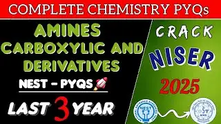 NEST 2025 : AMINES, CARBOXYLIC ACID AND DERIVATIVES Hacks PYQs| Detailed Solutions #NEST #JEEChemix