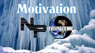 ThisIsEtienne ft  Noise Power   Motivation