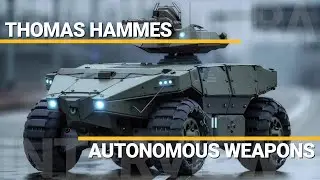 Autonomous Weapons on Tomorrow's Battlefield | Thomas Hammes