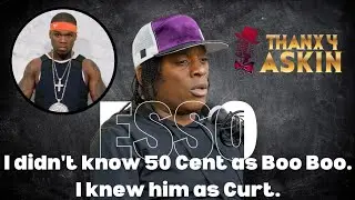 Esso: I grew up with 50 Cent but missed the opportunity to work with him in the music industry.