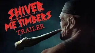 Shiver Me Timbers (2025) Movie Trailer.  (HD/