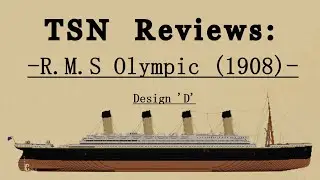 Обзоры TSN: RMS Olympic (дизайн D) Автор: Алексиус