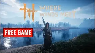 WHERE WINDS MEET: An&aacute;lisis y Review del RPG Wuxia GRATIS en Steam | &iquest;Vale la pena?