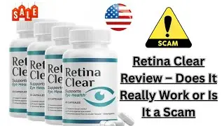 Retina Clear Review &ndash; Does It Really Work or Is It a Scam