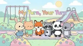 My Turn, Your Turn. Sharing Fun! ⏰ Turn-Taking Song for Preschoolers Ages 3-6