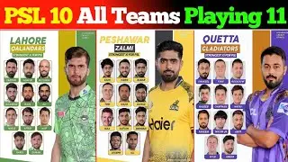PSL 10 All Teams Playing 11 // Pakistan super leauge 2025 all team squad