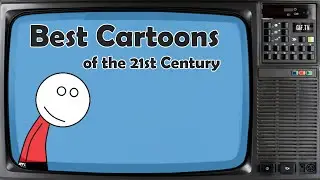 Top 10 Cartoons of the 21st Century (100 Sub Special)