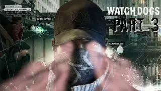 Who is BadBoy 17?! Watch Dogs part 3 walkthrough with CtrlBandit