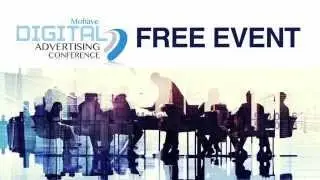 Mohave Digital Advertising Conference Free Event