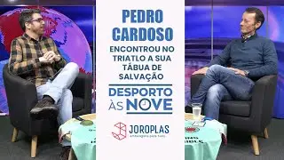 Pedro Cardoso encontrou no Triatlo a sua tábua de salvação - Desporto às 9