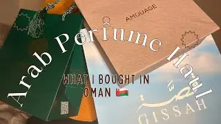 Arab Perfume Haul | What I bought in Oman 🇴🇲 | Gissah + Amouage + Al Rawnaq + more!
